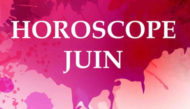 Horoscope juin