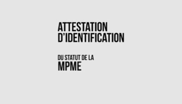 Les attestations d’identification du statut de la Mpme disponibles en ligne