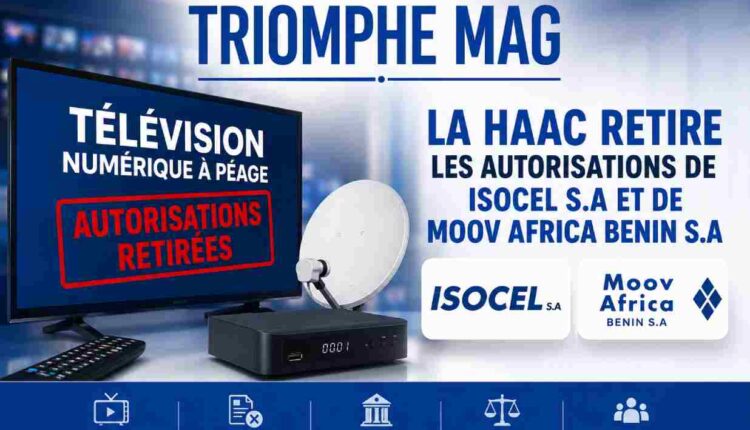 Télévision numérique à péage au Bénin - la HAAC retire les autorisations d’ISO CEL S.A et de Moov Africa Bénin S.A